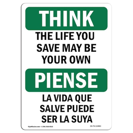 OSHA THINK Sign, The Life You Save May Be Your Own Bilingual, 7in X 5in Decal